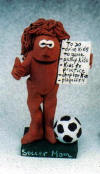  Clay Statuette ...Soccer Mom